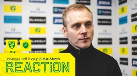 REACTION | Norwich City 2-1 Millwall | Johannes Hoff Thorup