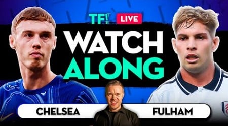 CHELSEA vs FULHAM | NEWCASTLE vs ASTON VILLA 3PM WATCHALONGs with Mark Goldbridge