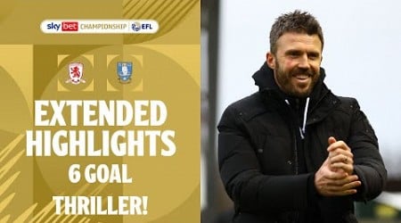 SIX GOAL THRILLER! | Middlesbrough v Sheffield Wednesday extended highlights