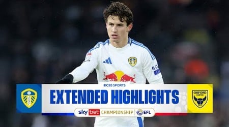 Leeds United vs. Oxford United: Extended Highlights | EFL Championship | CBS Sports Golazo - Europe