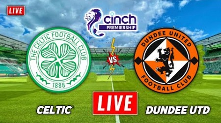 Celtic vs Dundee United | Scottish Premiership | Dundee United vs Celtic