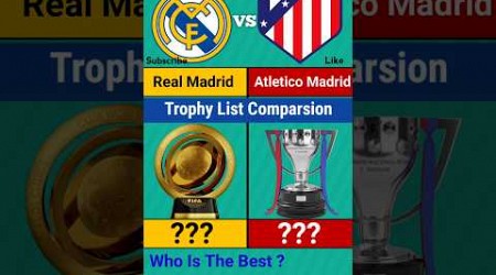 Real Madrid Vs Atletico Madrid Trophy Comparsion #shorts #iconiccompare #realmadrid #football