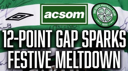 Brendan Rodgers sparks festive meltdown with 12-point gap // A Celtic State of Mind // ACSOM