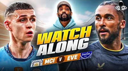 Manchester City vs. Everton LIVE | Premier League Watch Along and Highlights with RANTS