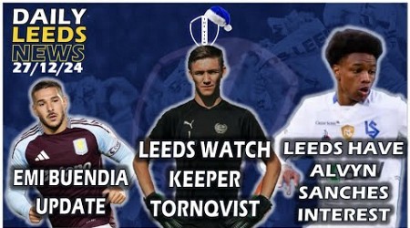 Tornqvist Interest, Emi Buendia Update, Leeds Look at Alvyn Sanches Kamara&#39;s Championship Return