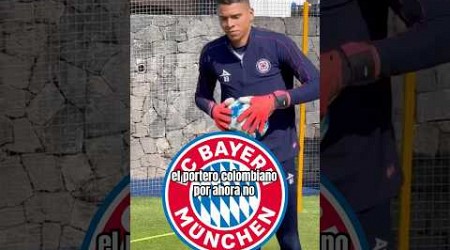 El portero de #CruzAzul Kevin Mier interesa al Bayern Múnich