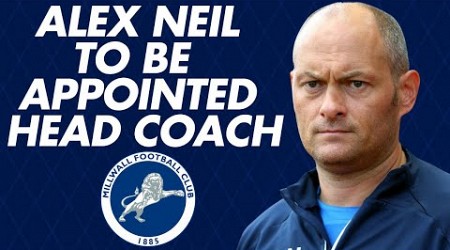 ALEX NEIL SET TO BE APPOINTED AS OUR NEW HEAD COACH!! #millwall #millwallfc #championship #efl