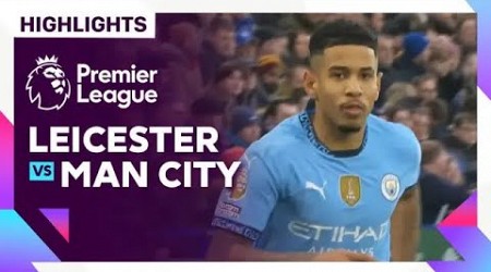 Highlights - Leicester City vs. Manchester City | Premier League 24/25