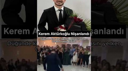 Kerem Aktürkoğlu&#39;nun Nişanında Yunus Akgün 