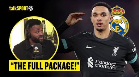 &quot;He&#39;s Won Everything!&quot; Darren Bent DEFENDS Alexander-Arnold For Weighing Up A Move To Real Madrid!