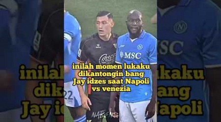 inilah momen lukaku dikantongin bang Jay idzes saat Napoli vs venezia