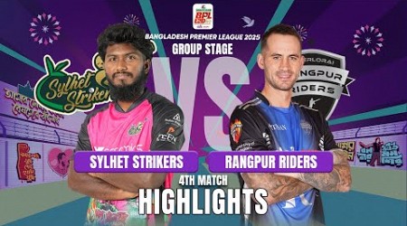 Rangpur Riders Takes on Sylhet Strikers in EPIC BPL 2024-25 4th Match Highlights