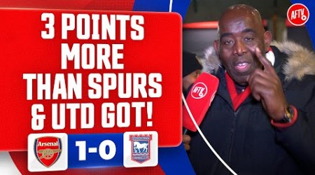 3 Points More Than Spurs &amp; Utd Got! (Robbie) | Arsenal 1-0 Ipswich