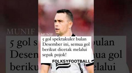 5 gol keren bulan desember!!! 