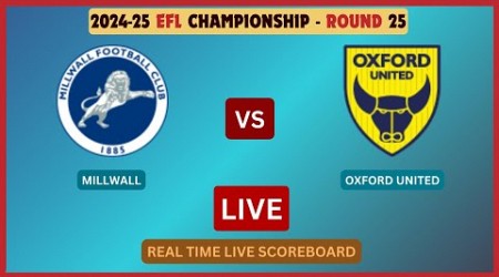 Millwall Vs Oxford United LIVE Score UPDATE 2024-25 EFL Championship Soccer Football Jan 01 2025