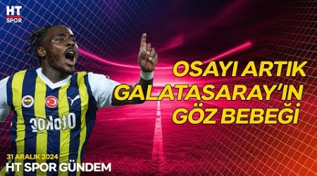 Osayi-Samuel Galatasaray ile Anlaştı - HT Spor Gündem