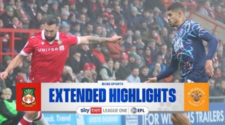 Wrexham vs. Blackpool: Extended Highlights | EFL League One | CBS Sports Golazo