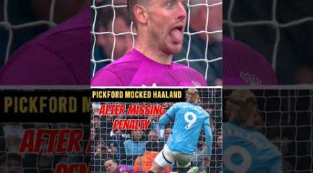 Haaland missed Penalty, Pickford reaction