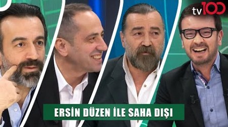 Galatasaray ve Fenerbahçe’de Transfer Gündemi | Ersin Düzen ile Saha Dışı