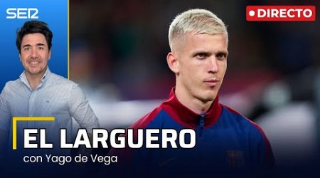 EL LARGUERO: SIGUE EL PULSO ENTRE EL BARÇA Y LA LIGA POR DANI OLMO (02/01/2025)