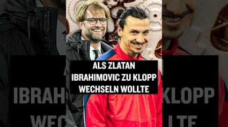 Wisst ihr noch, als Zlatan Ibrahimovic zu Klopp wollte? #shorts