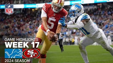 Detroit Lions vs. San Francisco 49ers Game Highlights | NFL 2024 Season Week 17