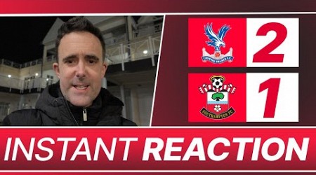 My REACTION Another LOSS Crystal Palace 2 - 1 Southampton ￼