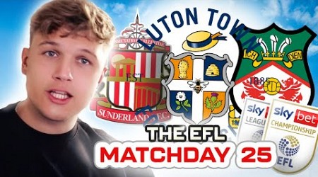 LUTON IN TROUBLE. SUNDERLAND CLOSE THE GAP AND BARNSLEY BACK IN THE PLAYOFFS! EFL thoughts week 25!