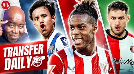 Arsenal Back In For Nico Williams, Gimenez Interest &amp; Japanese Winger Eyed! | Transfer Daily