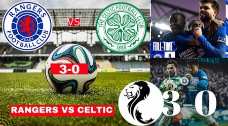 Rangers vs Celtic 3-0 Live Scottish Premiership Football Match Score Highlights Old Firm Derby FC