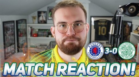 Terrible. | Rangers 3-0 Celtic | Match Reaction.