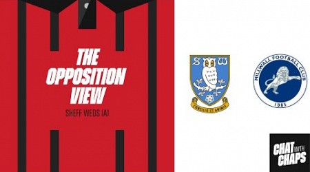 THE OPPOSITION VIEW - SHEFF WEDS (A) #millwallfc #millwall #swfc #sheffieldwednesday