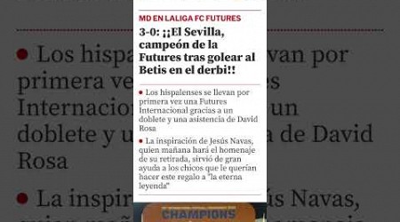 EL SEVILLA, CAMPEÓN DE LA FUTURES TRAS GOLEAR AL BETIS (3-0).