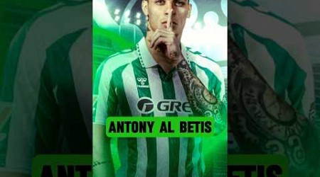 ANTONY AL BETIS #futbol #shorts