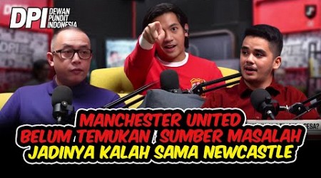 MANCHESTER UNITED BELUM TEMUKAN SUMBER MASALAH, JADINYA KALAH SAMA NEWCASTLE