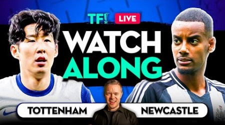 TOTTENHAM vs NEWCASTLE WATCHALONG with Mark Goldbridge