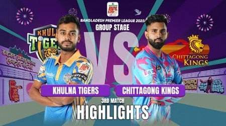 Khulna Tigers Takes on Chittagong Kings in EPIC BPL 2025 3rd Match Highlights