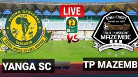 Yanga africa(3) Vs (1)Tp mazembe // CAF CHAMPIONS LEAGUE// LIVE STREAM