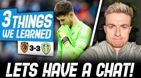 Emergency Meeting! | 3 Things We Learned | Hull City 3-3 Leeds United