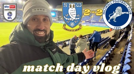 Sheffield Wednesday 2-2 Millwall • 4 GOALS, MISSED PENALTY AND LIMBS • Match Day Vlog