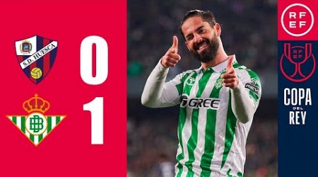 Gol de Isco | Huesca vs Real Betis 0-1 Resumen y Goles | Copa del Rey 2023-24