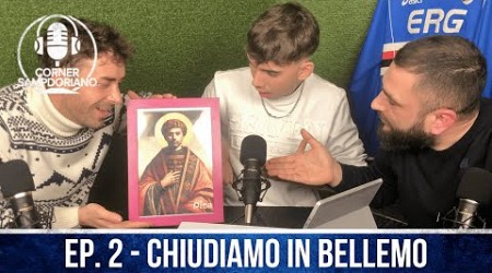 CORNER SAMPDORIANO - EP. 2 - Chiudiamo in BELLEMO