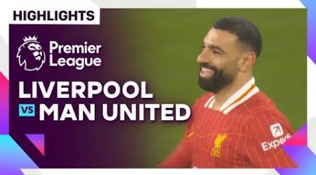 Highlights - Liverpool vs. Manchester United | Premier League 24/25