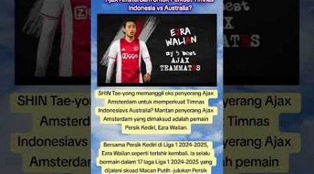 Shin Tae-yong Panggil Eks Penyerang Ajax Amsterdam untuk Perkuat Timnas Indonesia vs Australia?