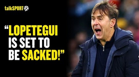 &quot;A Change Of Direction Is Needed!&quot; talkSPORT REACTS To Reports West Ham Have SACKED Lopetegui!