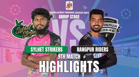 Rangpur Riders Takes on Sylhet Strikers in EPIC BPL 2025 9th Match Highlights