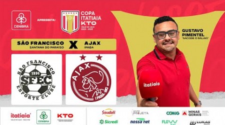 SÃO FRANCISCO X AJAX - RODADA 3 - CHAVE METROPOLITANA - AO VIVO - COPA ITATIAIA KTO ⚽️