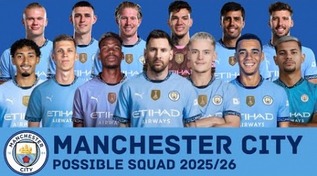 MANCHESTER CITY Possible Squad 2025/26 | Man City Possible Squad With Current Transfer Rumours