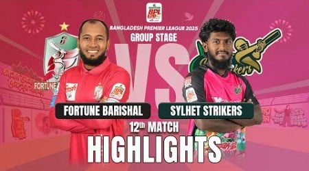 Fortune Barishal Takes on Sylhet Strikers in EPIC BPL 2025 12th Match Highlights