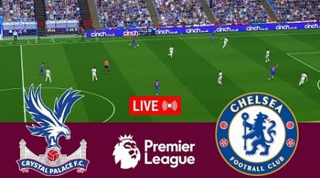 [LIVE] Crystal Palace vs Chelsea Premier League 24/25 Full Match - Video Game Simulation